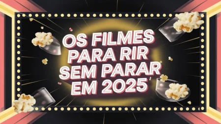 Banner horizontal com fundo preto, moldura de luzes douradas, balde de pipoca à esquerda e texto Os Filmes Para Rir Sem Parar em 2025 iluminado ao centro