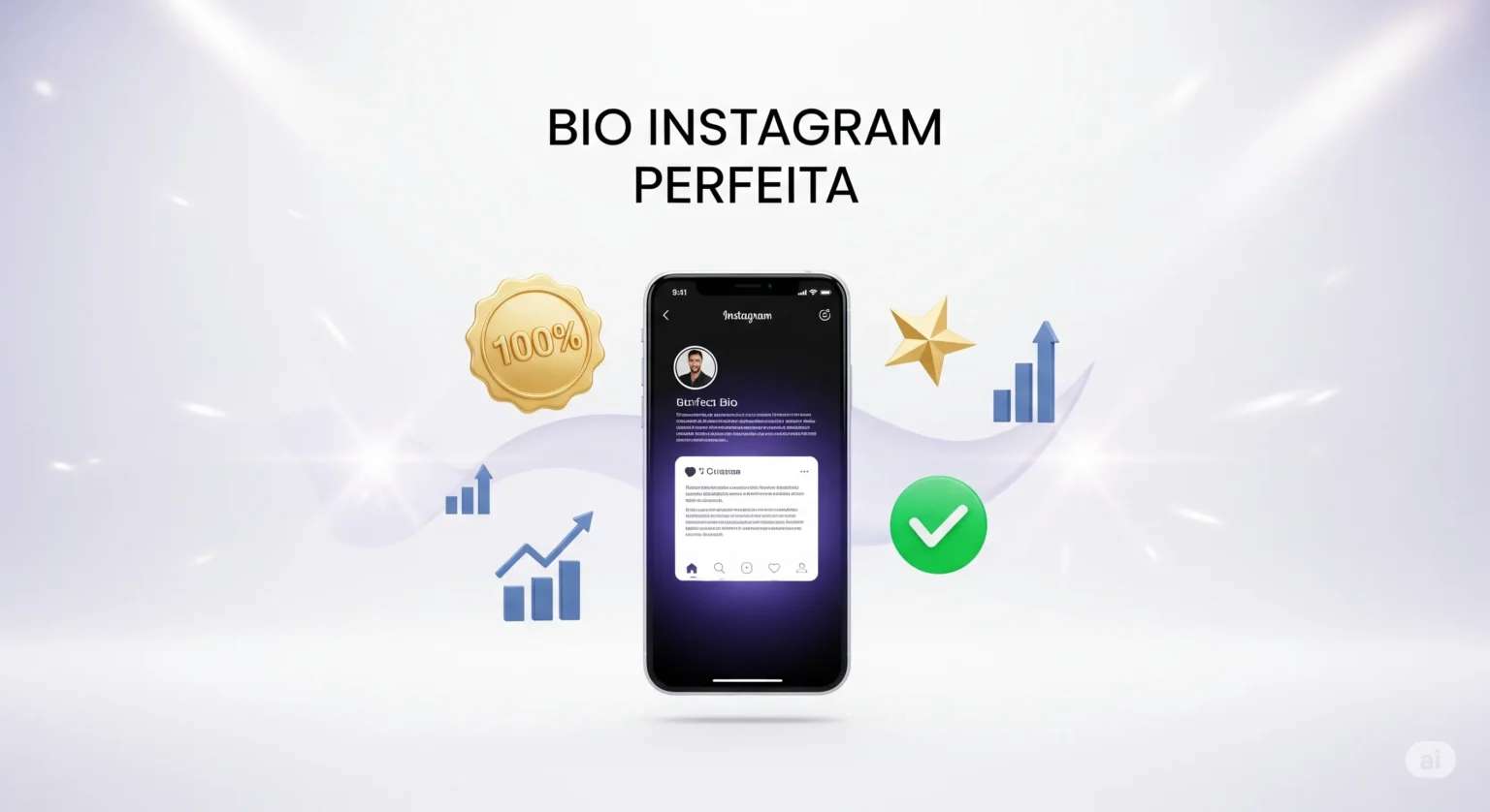 Tela de celular com perfil de Instagram otimizado exibindo bio clara, emojis, link e CTA, cercado por selos de aprovação e gráficos de crescimento em fundo elegante.
